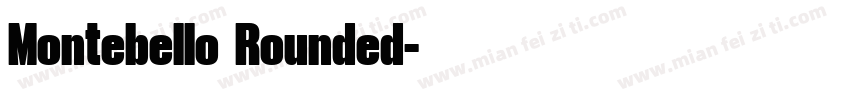 Montebello Rounded字体转换